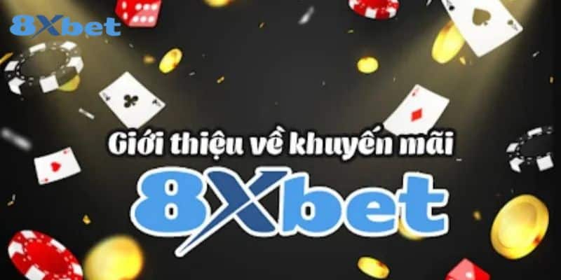 Điều kiện nhận khuyến mãi 8xbet là gì?