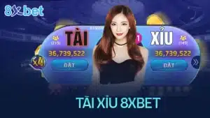 Tài xỉu 8xbet: Game tài xỉu đổi thưởng hot nhất thị trường